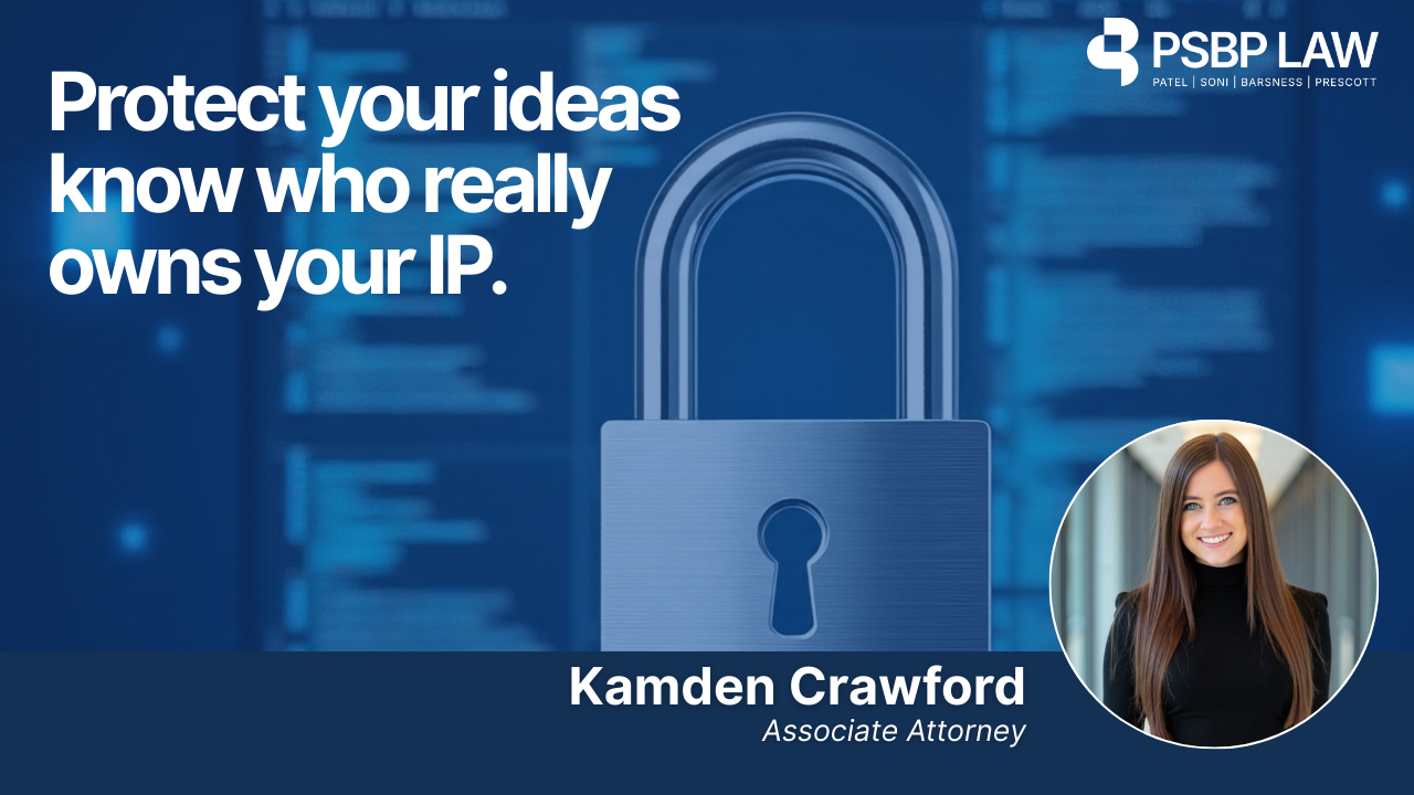 Image of a padlock over computer code background with the text “Protect your ideas, know who really owns your IP.” Includes PSBP Law logo and a photo of Associate Attorney Kamden Crawford, highlighting intellectual property ownership protection for businesses.