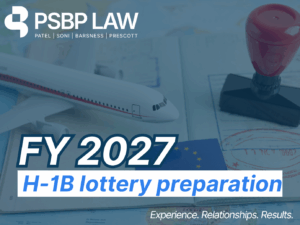 Graphic from PSBP Law promoting FY 2027 H-1B lottery preparation, featuring a passport, airplane model, immigration stamps, and the tagline “Experience. Relationships. Results.”