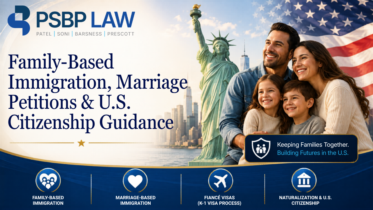 Family-Based Immigration, Marriage Petitions & U.S. Citizenship Guidance