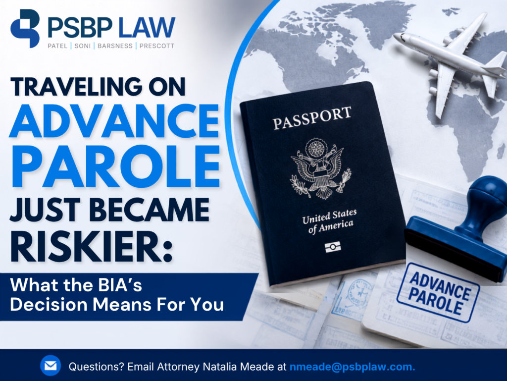 Professional PSBP Law graphic explaining that advance parole travel may now trigger the 10-year unlawful presence bar following the BIA’s 2026 decision in Matter of Delcarmen-Lara, with a passport, airplane, and “Advance Parole” stamp.