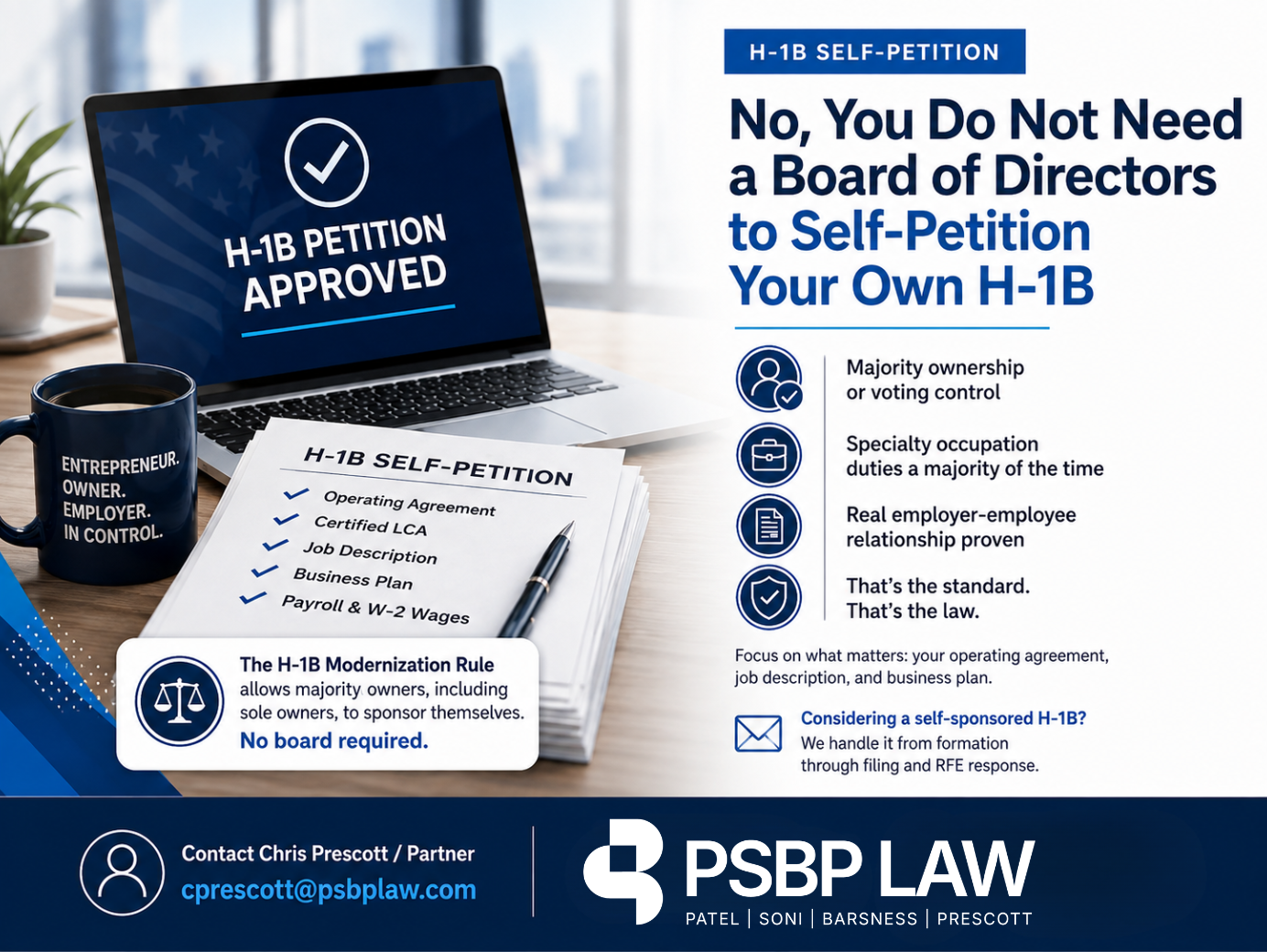 H-1B self-petition graphic explaining that a board of directors is not required for majority owners or sole owners, with key requirements including majority ownership, specialty occupation duties, and a valid employer-employee relationship. The graphic also highlights H-1B petition approval and contact information for Chris Prescott at PSBP Law.