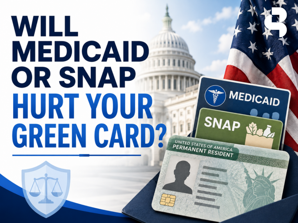 Immigration law graphic explaining how Medicaid and SNAP may affect green card applications under the new public charge rules effective September 18, 2026. The graphic highlights the filing date, benefits that may be considered, family benefits, and contact information for Attorney Natalia Meade at PSBP Law.