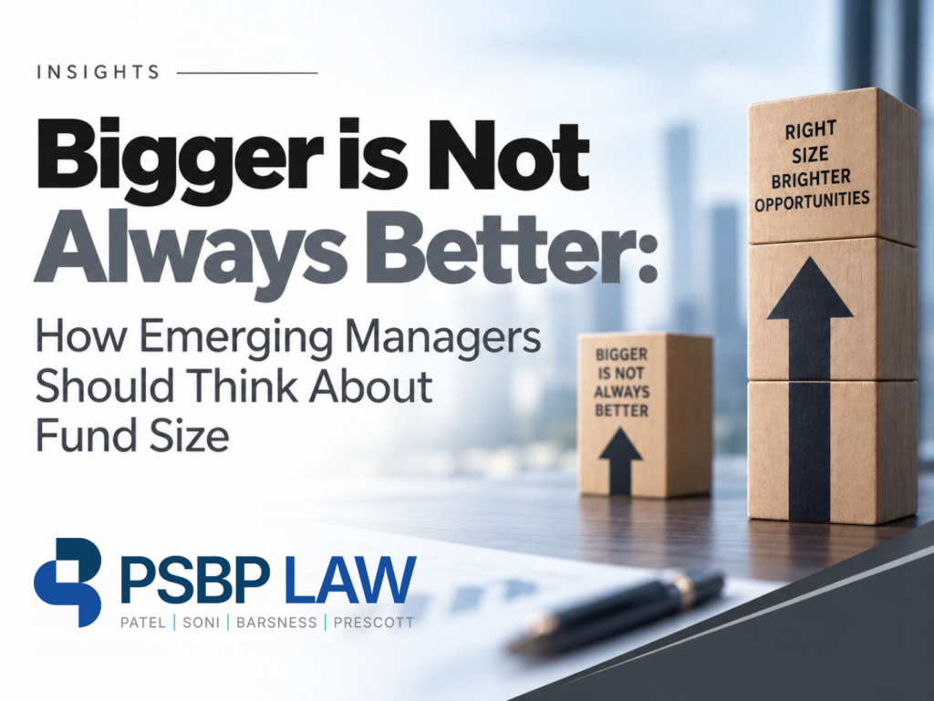 Bigger Is Not Always Better: How Emerging Managers Should Think About Fund Size, featuring stacked wooden blocks with upward arrows representing strategic and disciplined fund growth, with PSBP Law branding.