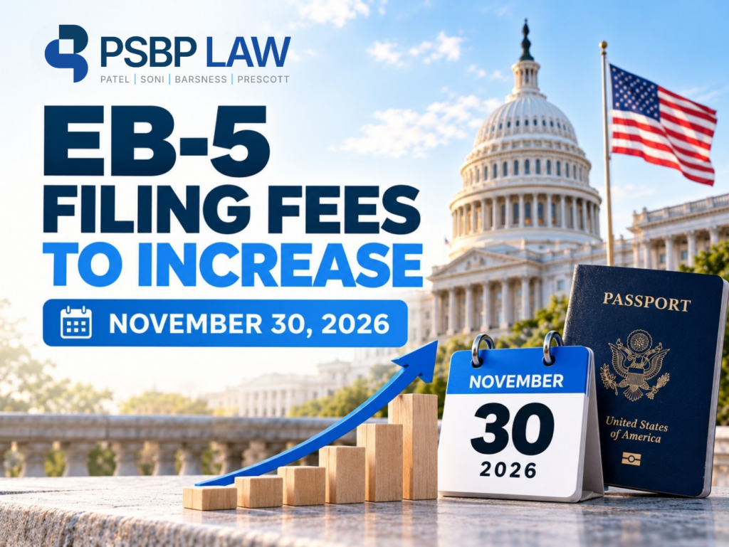 PSBP Law graphic announcing EB-5 filing fee increases effective November 30, 2026, featuring the U.S. Capitol, American flag, passport, calendar, and rising bar chart.
